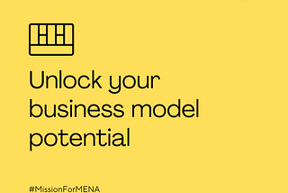 A self-assessment tool to unlock your business model potential