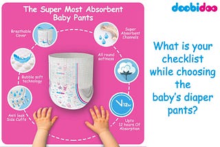 What is your checklist while choosing the baby’s diaper pants?