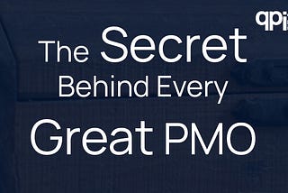 The Secret Behind Every Great PMO