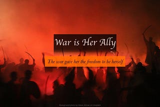 War is Her Ally