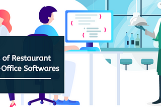 Various Types of Restaurant Back-Office Software Solutions