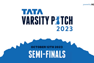 Tata Varsity Pitch 2023: The Semi-Finals!