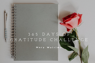 365 days of gratitude challenge by Mary Wairimu