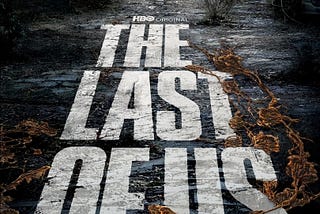 HBO Hit ‘The Last of Us’