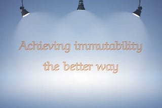 Achieving immutability using Immer
