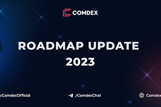 Comdex Roadmap 2023