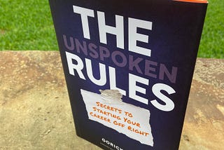 Unspoken, critical rules you need to succeed