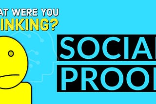 Social Proof — “Did you hear that?”