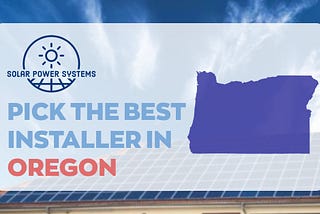 The Best Solar Companies in Oregon