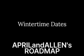 20240331 … Wintertime Dates … HaikuPrajna (APRILandALLEN’s Roadmap 2024 Jan Feb Mar)