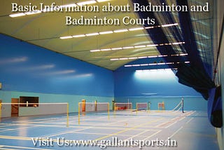 Basic Information about Badminton and Badminton Courts