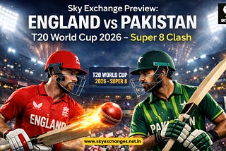 England vs Pakistan — ICC Men’s T20 World Cup 2026 Super 8 Match 5 Preview | Sky Exchange Insights