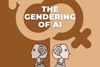 The Gendering of A.I.