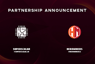 SuperScalar’s Strategic Partnership with HeroMiners
