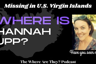 The Bizarre Disappearance of Hannah Upp