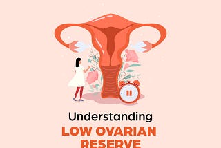 Understanding Low Ovarian Reserve — Hegde Fertility Centre Hyderabad — Best Fertility Centre in Hyderabad