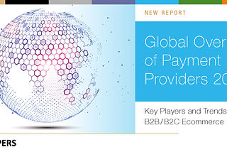 Global Overview of Payment Providers 2024