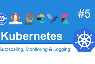 Kubernetes — Autoscaling, Monitoring & Logging | සිංහලෙන්