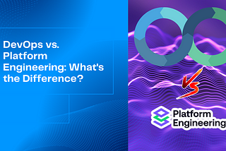 👨🏻‍💻 DevOps vs. 🧑🏻‍💻Platform Engineering: A Friendly Debate!