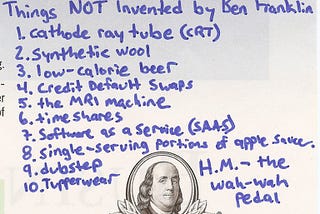 Things NOT Invented by Ben Franklin