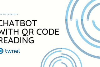 Chatbots with QR code reading