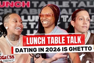 Dating in 2026 Is Ghetto! Red Flags, Fake Lifestyles & Relationship Talk | Lunch Table Talk