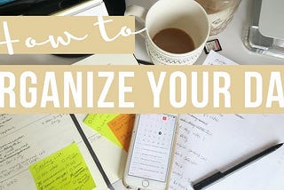 How To Organize Your Day for Maximum Productivity and Inner Peace