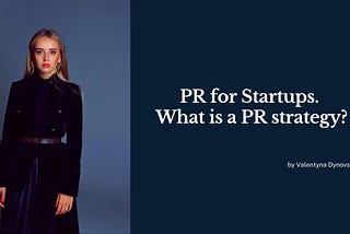 PR for Startups. What is a PR strategy?