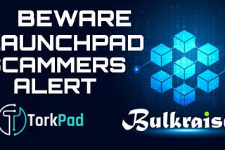 LAUNCHPAD SCAMMERS ALERT