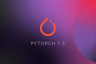 PyTorch v1.3 — What’s new?