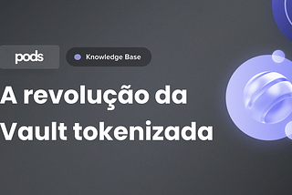 A Revolução da Vault Tokenizada