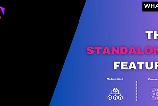 What’s Angular standalone feature