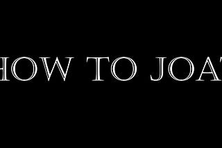 How to Write for How To JOAT