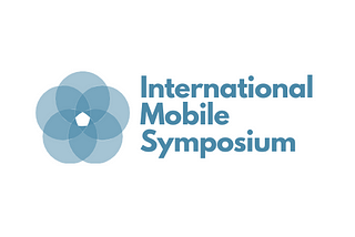 The International Mobile Symposium and the future of mobile technology conferences