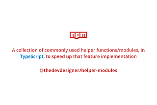 TypeScript Helper Modules: Making Development Easy