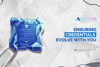 Ensuring Credentials Evolve With You