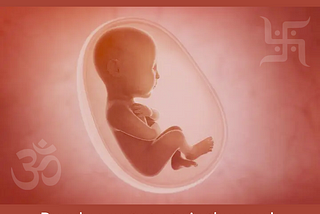 Garbha Sanskār: Development starts in the womb