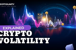 Volatility in Crypto: What You Need to Know