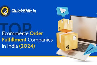 Top Ecommerce Order Fulfillment Companies in India