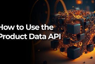 How to Use Wireshape Products Data API