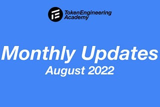 TE Academy — Monthly Update August 2022