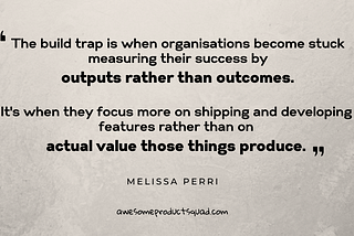 11 Key Takeouts From Reading ‘How to Avoid the Build Trap’ by Melissa Perri