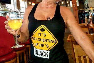 It’s Not Cheating If He’s Black!