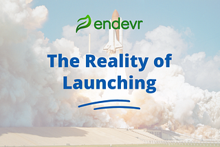 The Reality of Startup Launching
