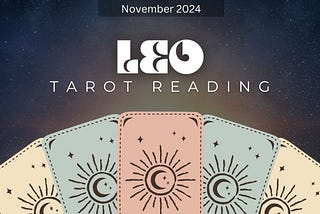 Leo Tarot Reading November 2024