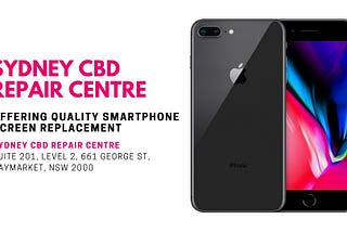 Sydney CBD Repair Centre: Offering Quality Smartphone Screen Replacement