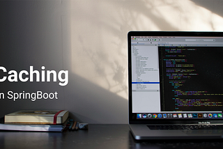 Caching in SpringBoot