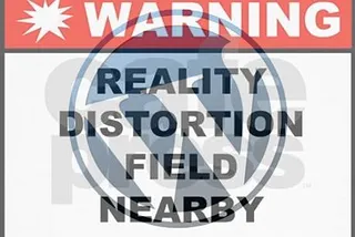 WordPress Reality Distortion Field