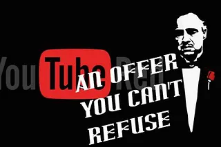 YouTube Red Makes You An Offer You Can't Refuse