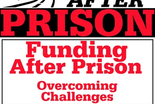 Funding After Prison, Episode 17